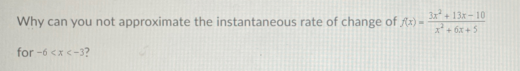 Solved Why can you not approximate the instantaneous rate of | Chegg.com