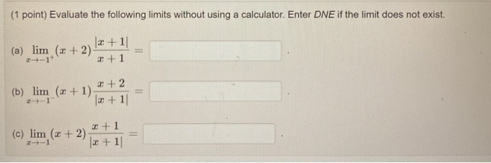 Solved (1 Point) Evaluate The Following Limits Without Using | Chegg.com