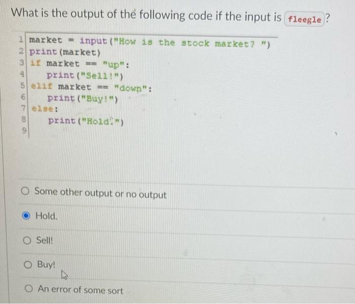 Solved What is the output of the following code if the input | Chegg.com