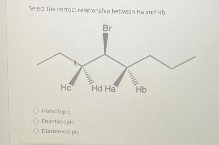 Select The Correct Relationship Between Ha And Hb