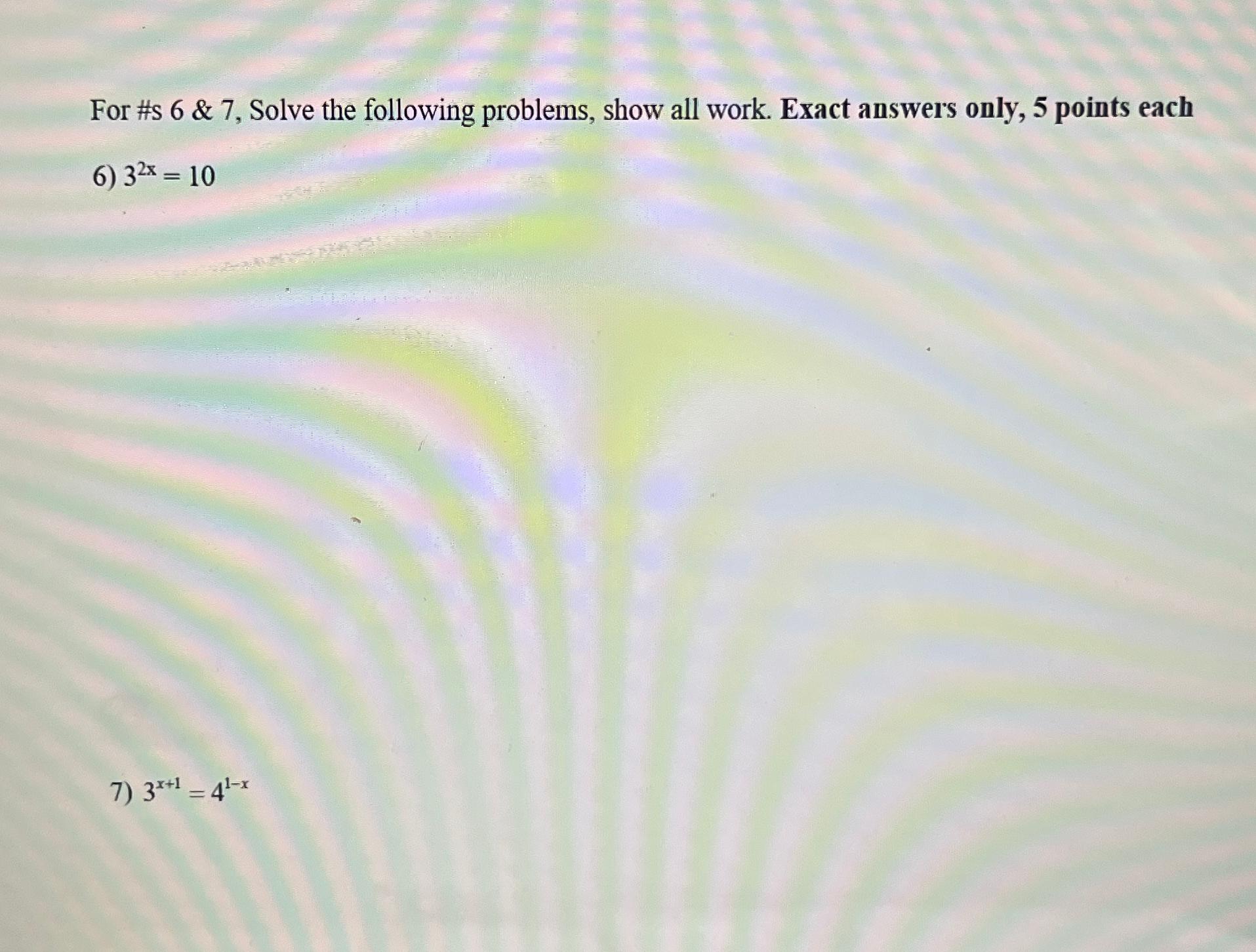 Solved For #s 6 ﻿& 7, ﻿Solve The Following Problems, Show | Chegg.com