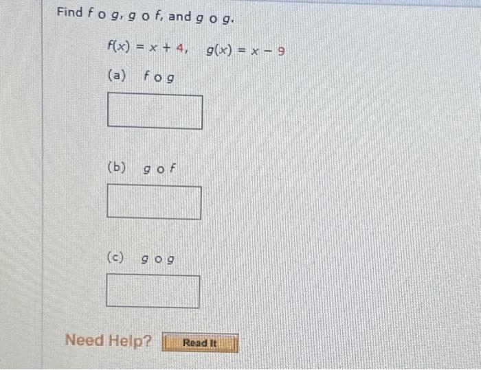 Solved Find F∘g G∘f And G∘g F X X 4 G X X−9 A F∘g B