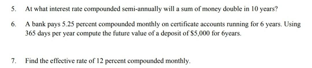 Solved 5. At what interest rate compounded semi-annually | Chegg.com