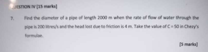 Solved UESTION IV (15 marks) 7. Find the diameter of a pipe | Chegg.com