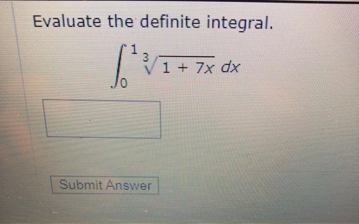 Evaluate The Definite Integral 1 3 1 7x Dx 0 Chegg 