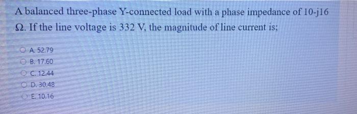 Solved A balanced three-phase Y-connected load with a phase | Chegg.com