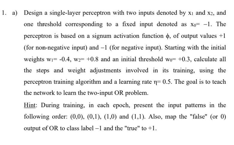 Solved a) Design a single-layer perceptron with two inputs | Chegg.com