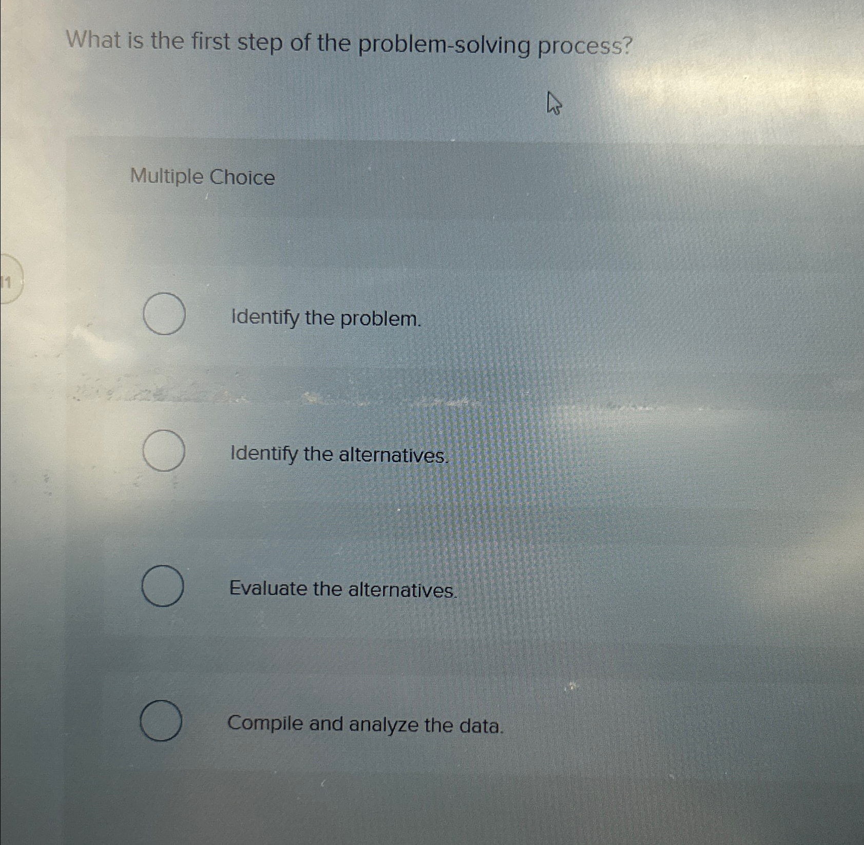 Solved What is the first step of the problem-solving | Chegg.com