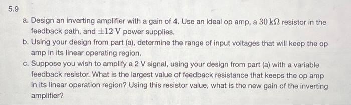 Solved 5.9 a. Design an inverting amplifier with a gain of | Chegg.com