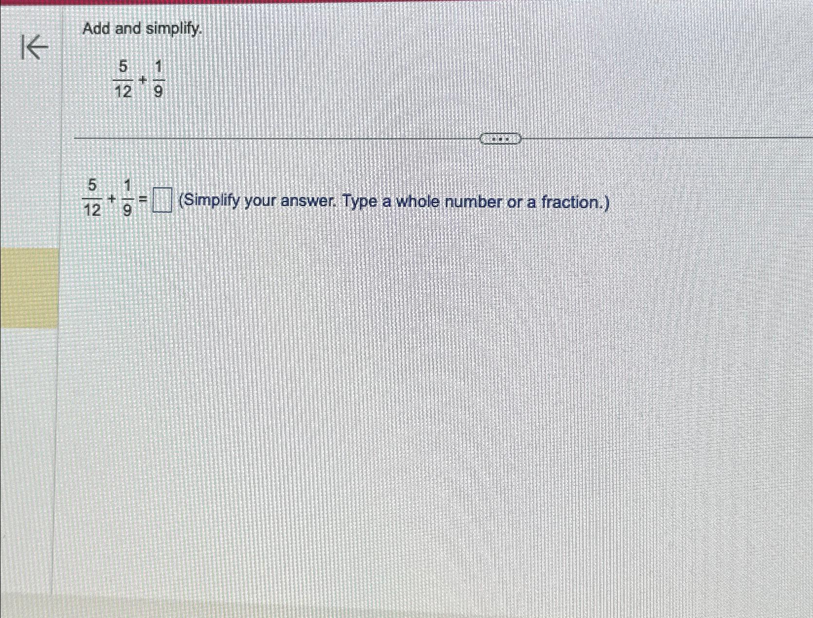 solved-add-and-simplify-512-19512-19-simplify-your-answer-chegg