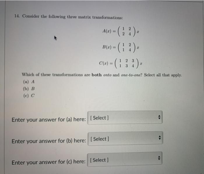 Solved 14. Consider the following three matrix | Chegg.com