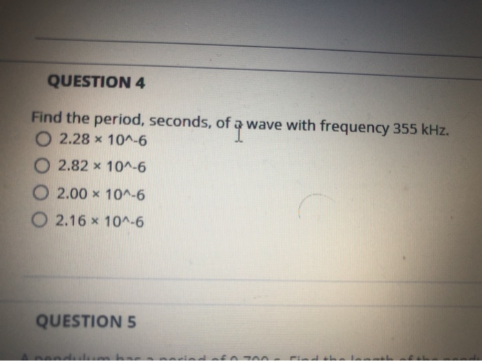 Solved Question 4 Find The Period, Seconds, Of A Wave With 