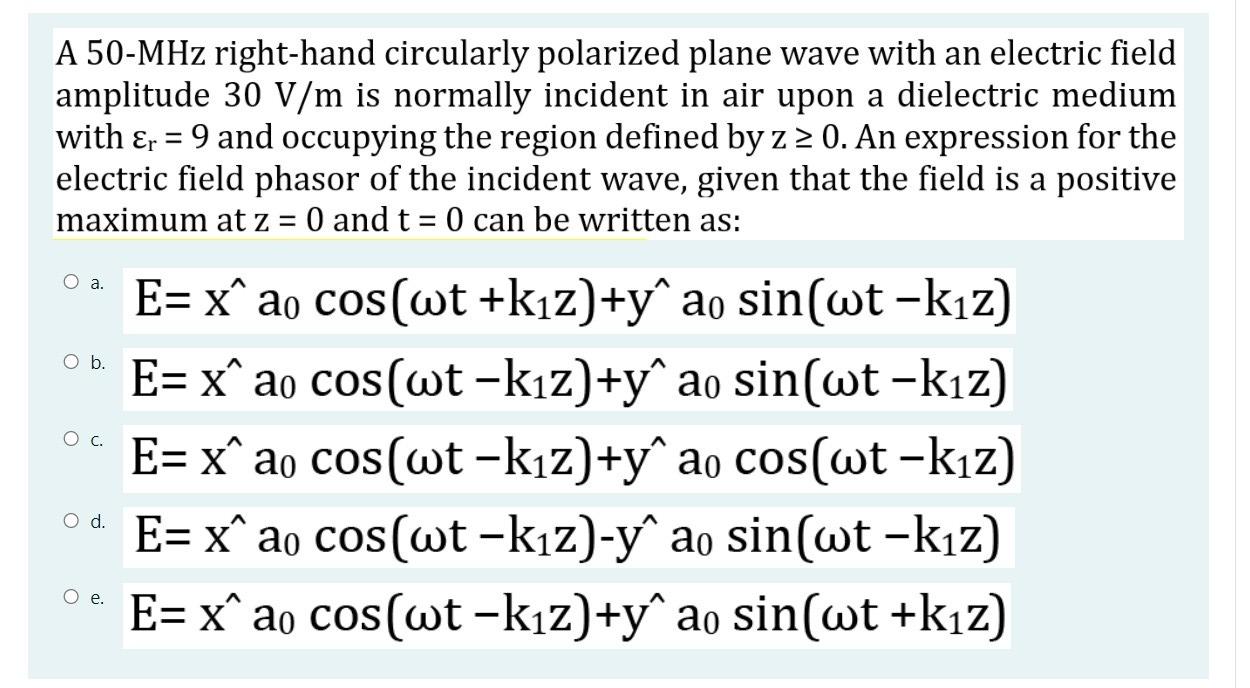 Solved A 50-MHz right-hand circularly polarized plane wave | Chegg.com