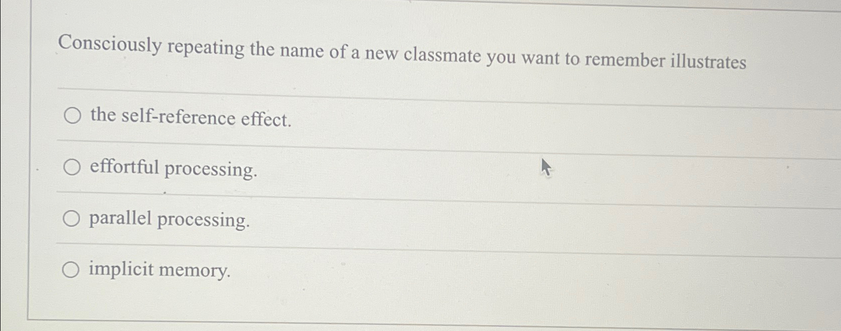 Solved Consciously repeating the name of a new classmate you | Chegg.com