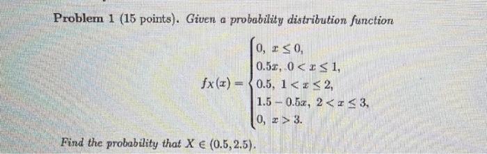 Solved Problem 1 (15 points). Given a probability | Chegg.com