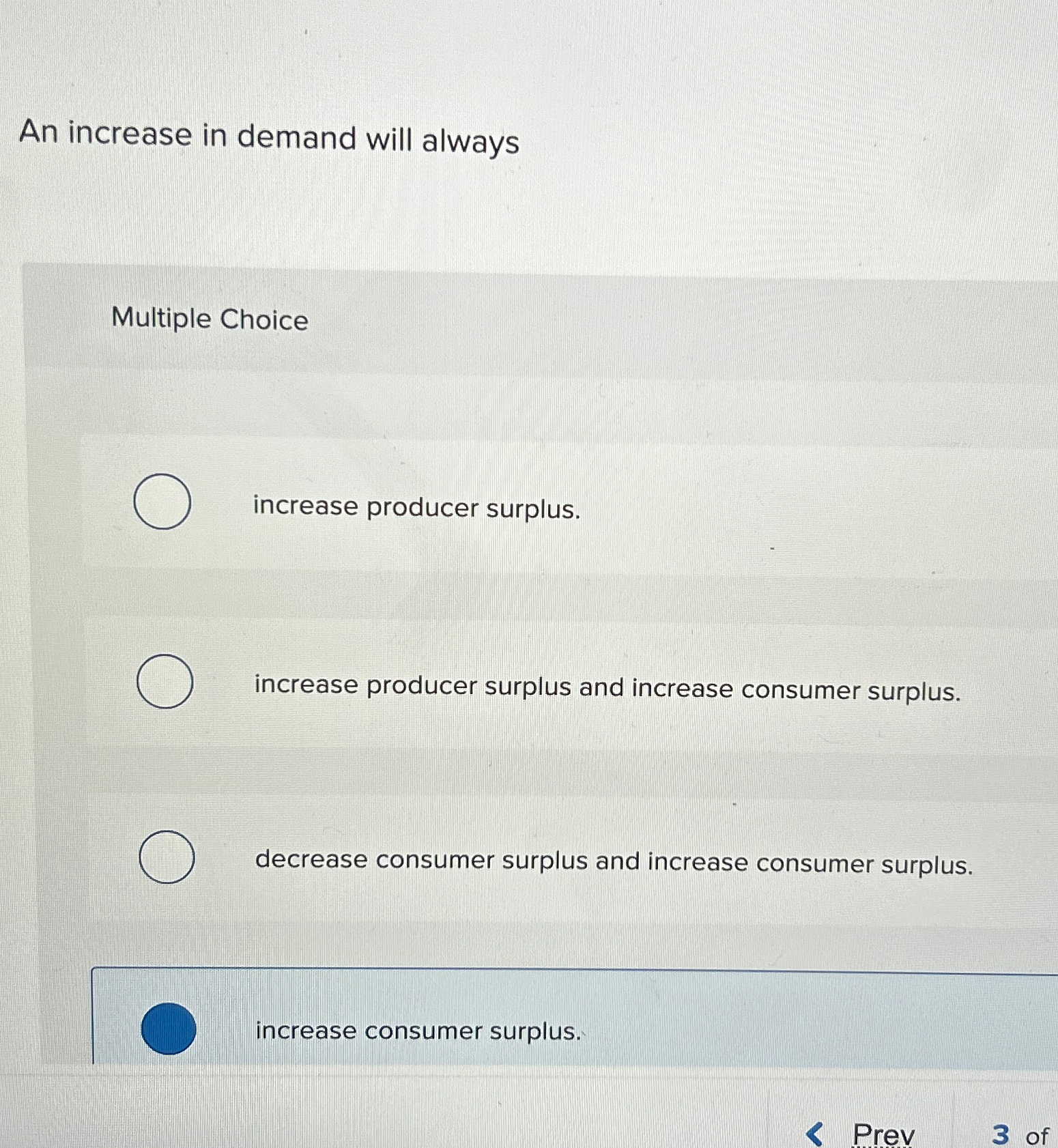 Solved An increase in demand will alwaysMultiple | Chegg.com