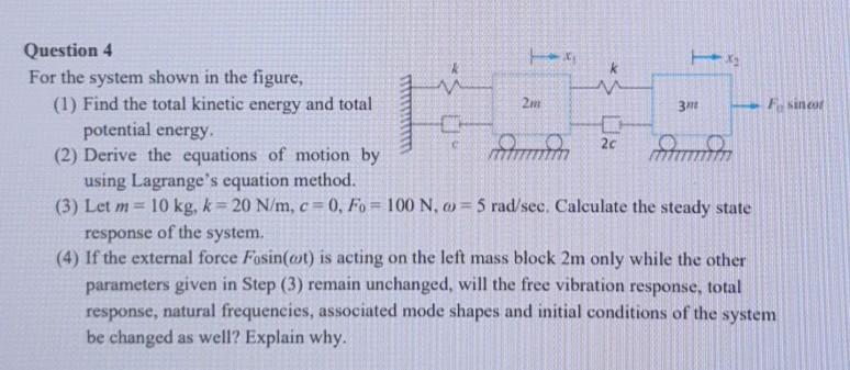 Solved 20 3m 2c Question 4 For the system shown in the | Chegg.com