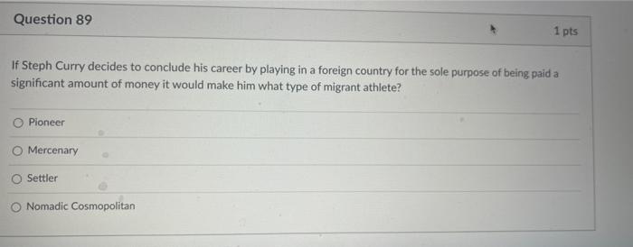 Solved Question 89 1 pts If Steph Curry decides to conclude | Chegg.com