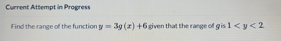 Solved Find the range of the function y=3g(x)+6 ﻿given that | Chegg.com
