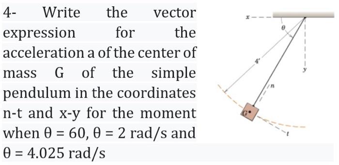Solved 4- Write the vector expression for the acceleration a | Chegg.com