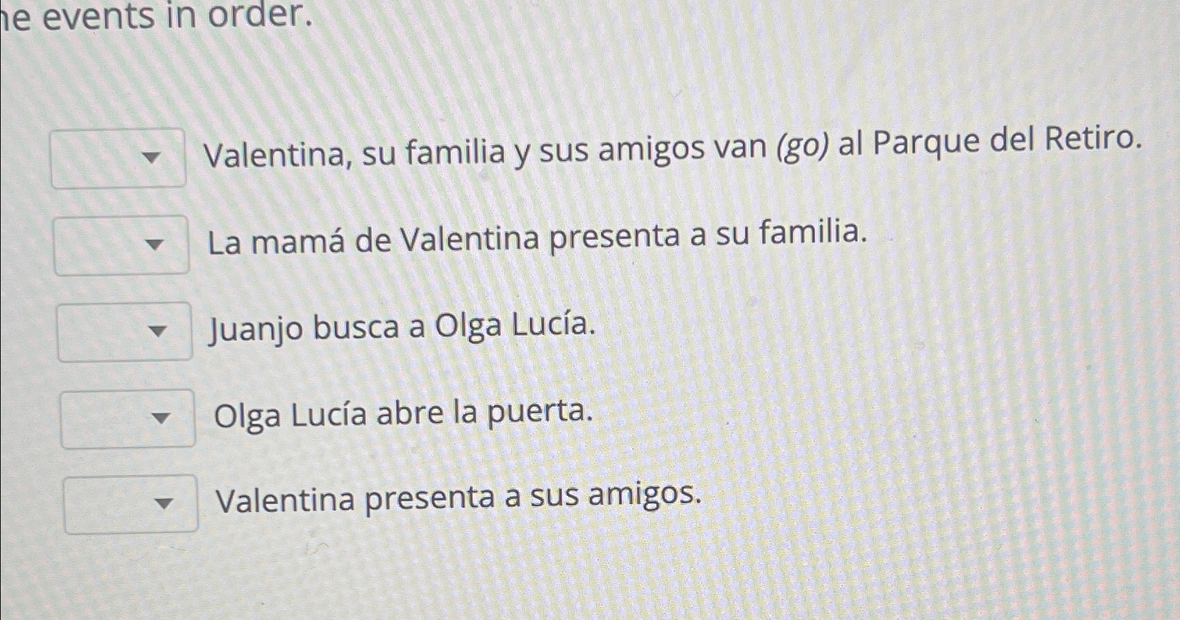 e events in order.Valentina, su familia y sus amigos | Chegg.com