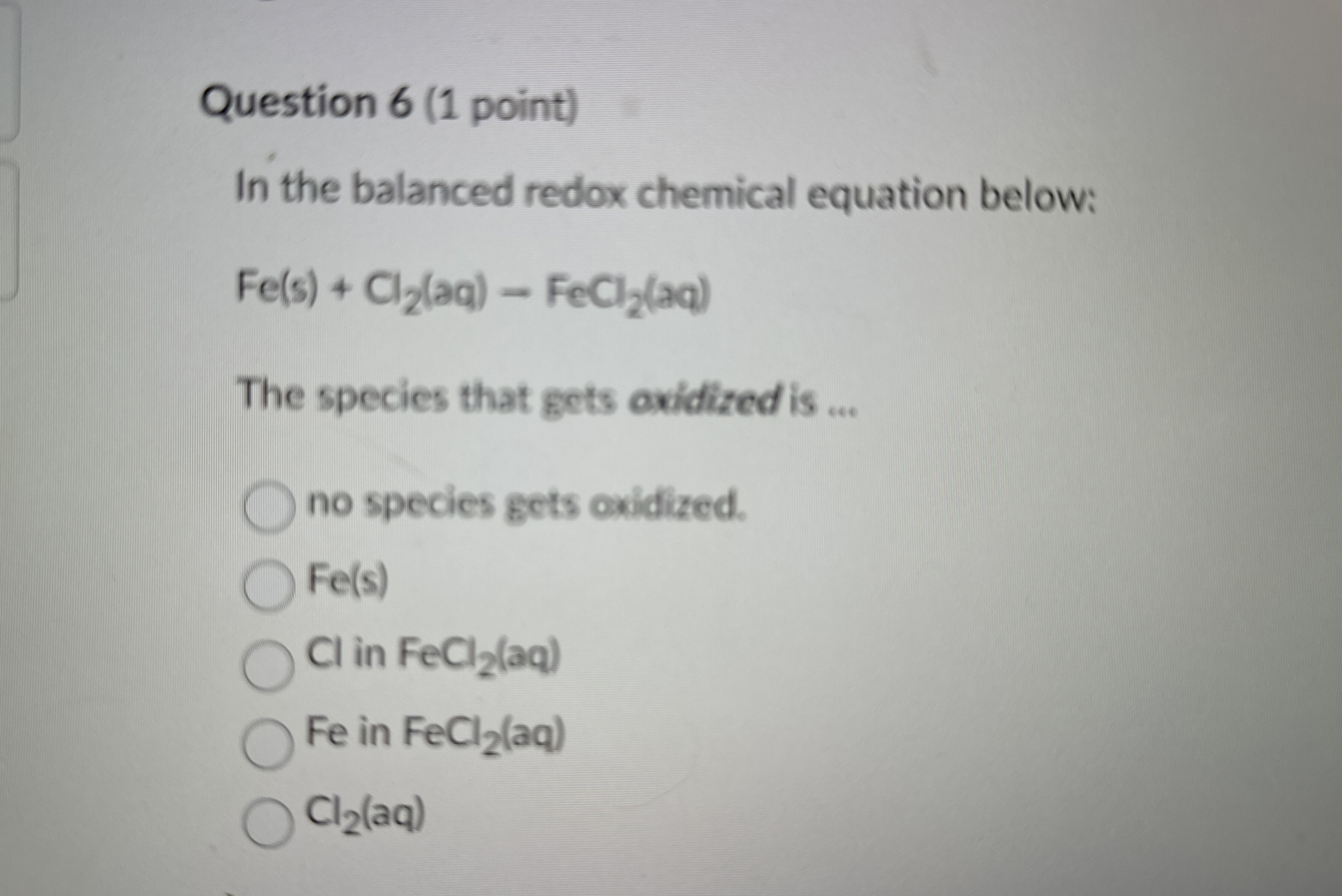 Solved Question 6 (1 ﻿point)In the balanced redox chemical | Chegg.com
