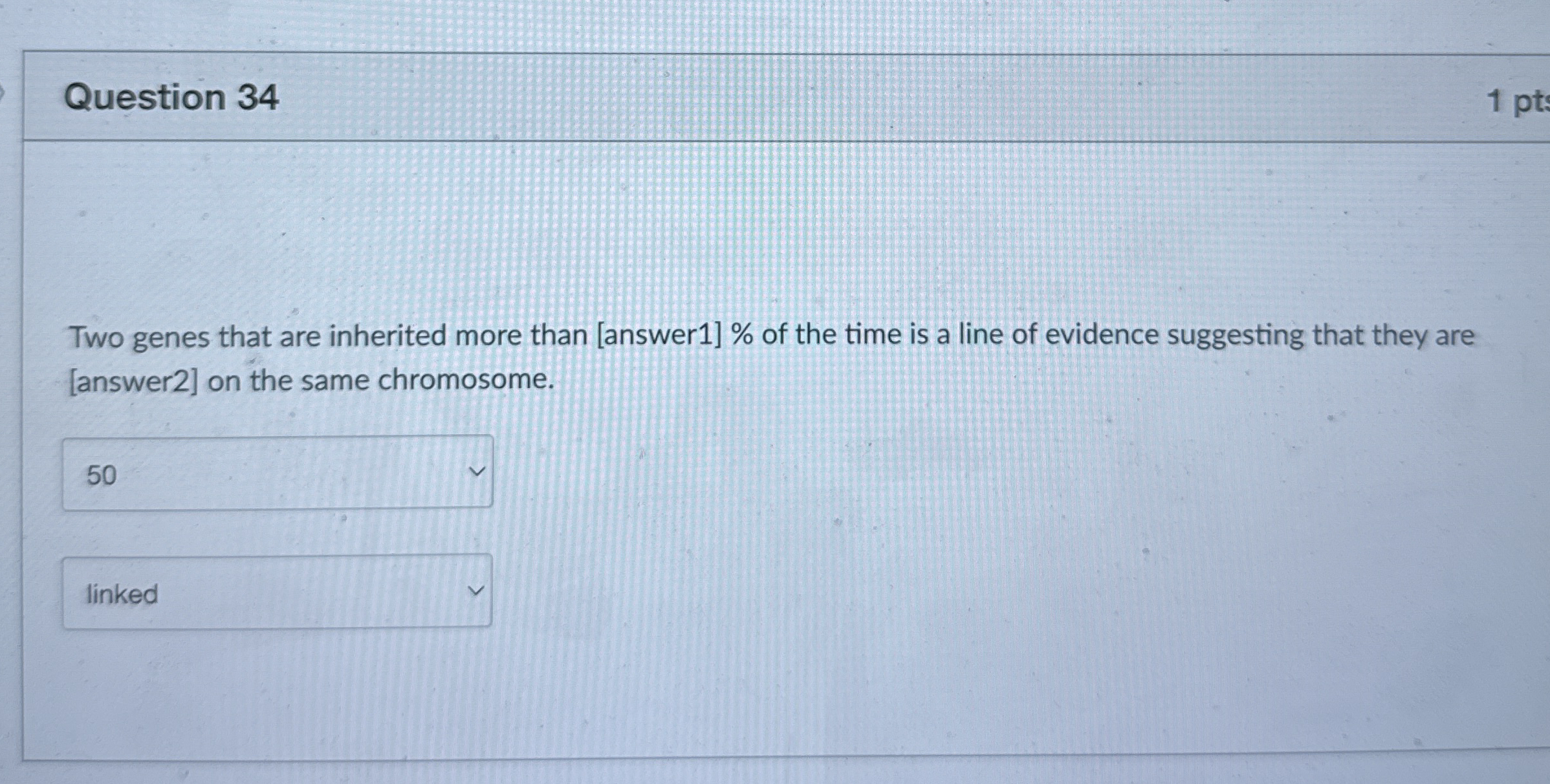 Solved Question Two Genes That Are Inherited More Th