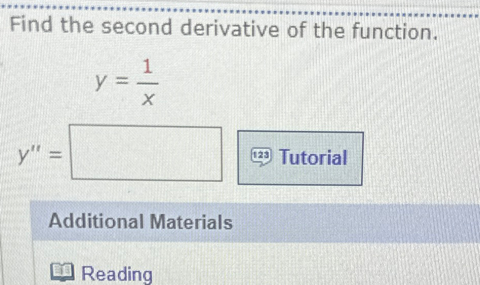 find the second derivative of y = x   1