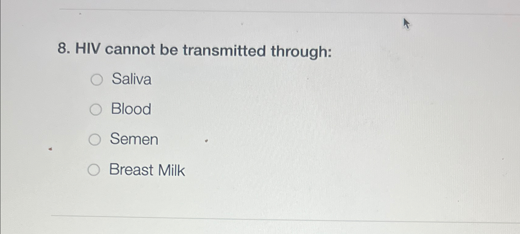 Solved HIV cannot be transmitted