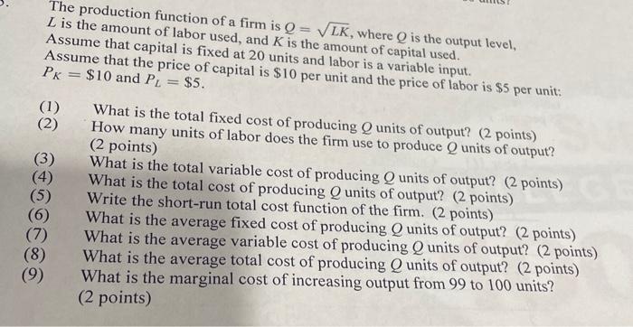 Solved The production function of a firm is Q=LK, where Q is | Chegg.com