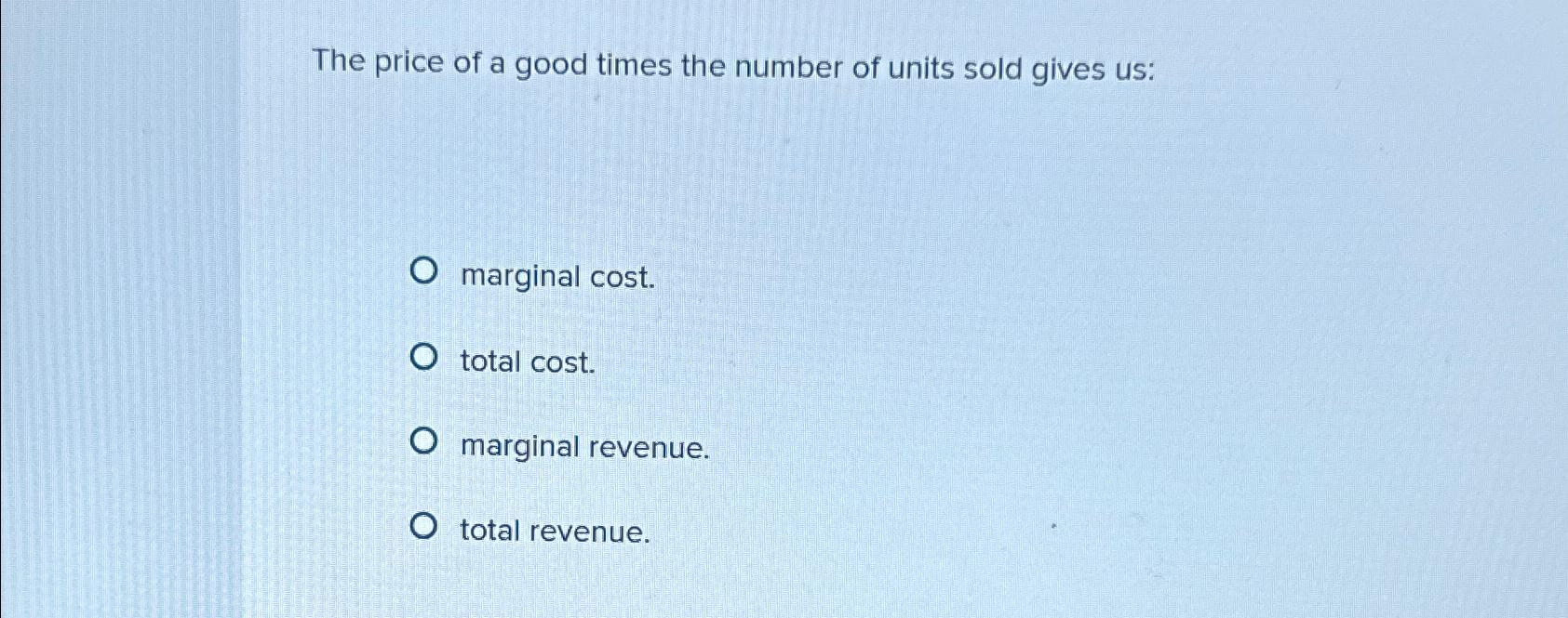 Solved The price of a good times the number of units sold | Chegg.com