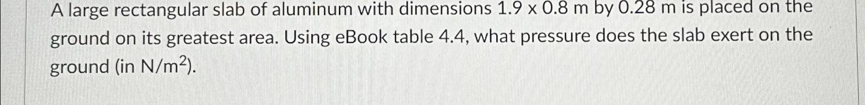 Solved A large rectangular slab of aluminum with dimensions | Chegg.com