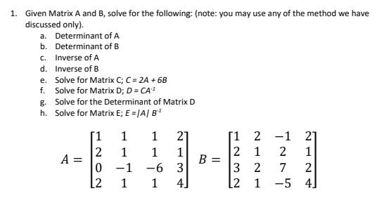 Solved 1. Given Matrix A and B, solve for the following: | Chegg.com