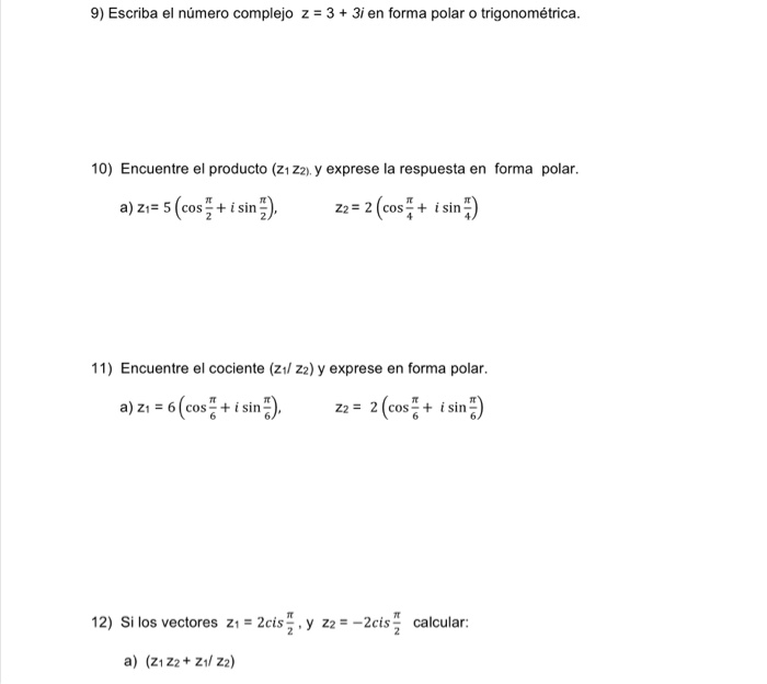 Solved 9 Escriba El Numero Complejo Z 3 3i En Forma
