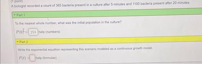 Solved (1 point) A biologist recorded a count of 365 | Chegg.com