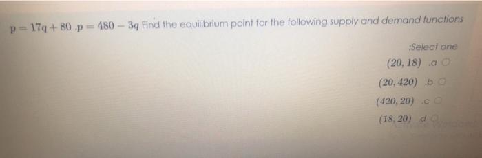 Solved p=177+80.p = 480 - 39 Find the equilibrium point for | Chegg.com