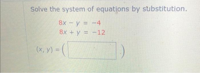 solve the system of equations by substitution x 7y 8