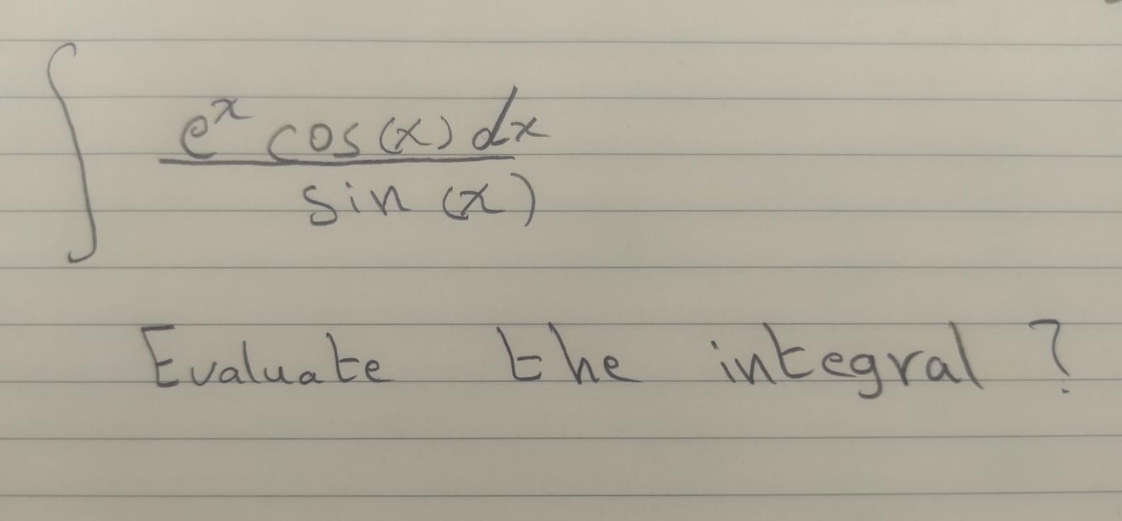 Solved ∫sin(x)excos(x)dx Evaluate The Integral? | Chegg.com