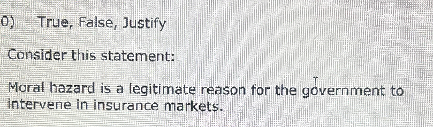 Solved True, False, JustifyConsider this statement:Moral | Chegg.com