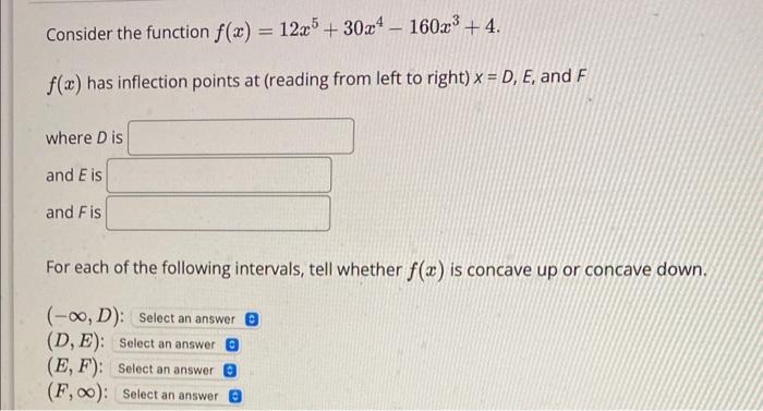 Solved Consider the function f(x)=12x5+30x4−160x3+4. f(x) | Chegg.com