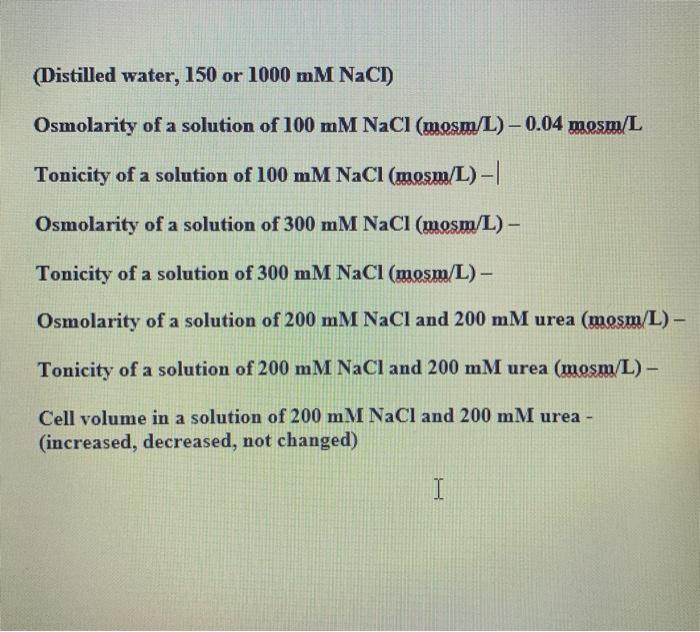 Solved (Distilled water, 150 or 1000 mM NaCT) Osmolarity of