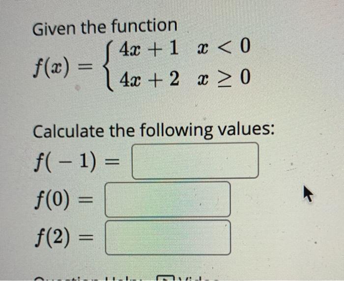 Solved Given the function 4x + 1 x 0 | Chegg.com