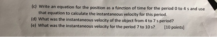 Solved 4. The position of a point object moving along the | Chegg.com