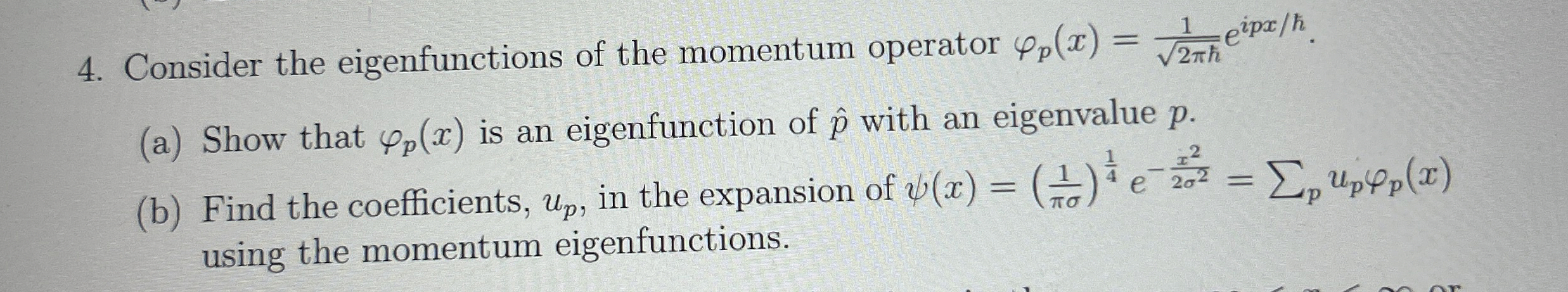 Solved Consider the eigenfunctions of the momentum operator | Chegg.com