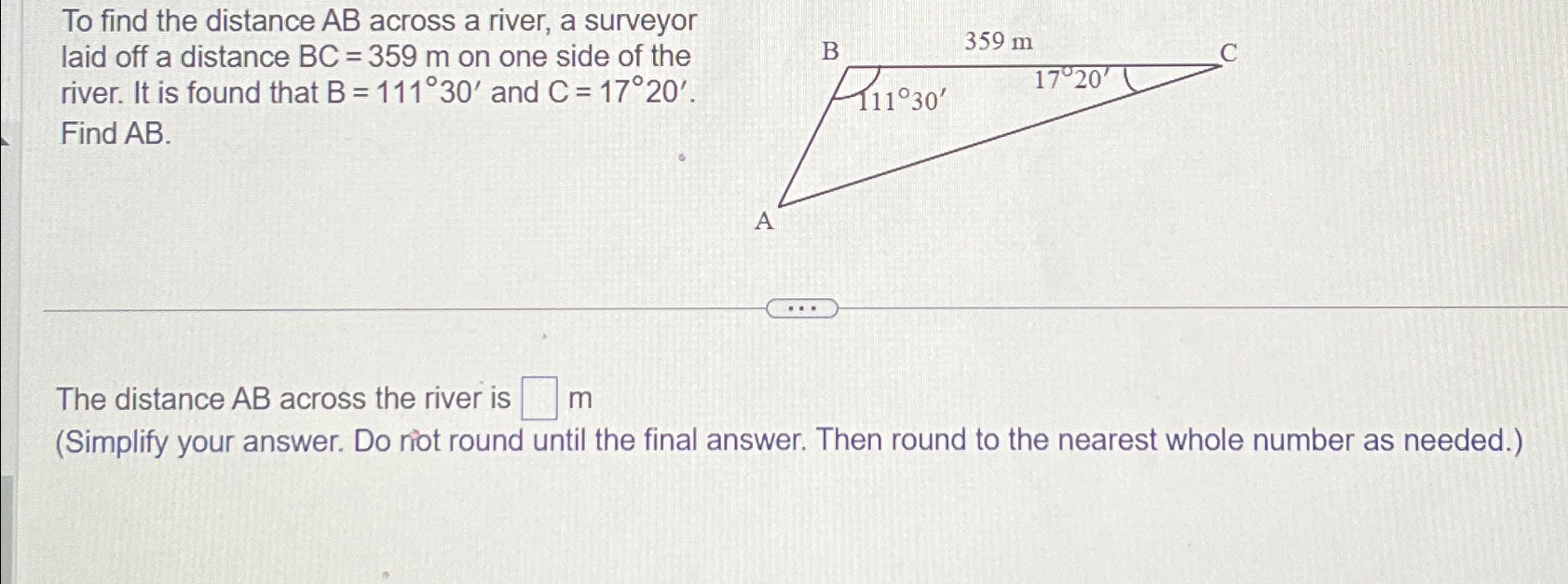 Solved To find the distance AB ﻿across a river, a surveyor | Chegg.com