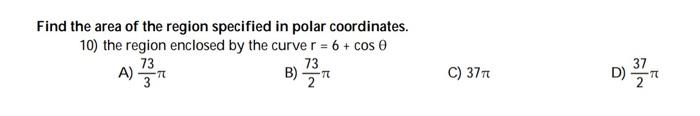Solved Find the area of the region specified in polar | Chegg.com