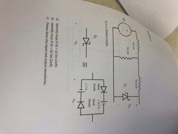 Solved on 22 R1-1K D₂ is a ZENER DIODE. D₂ R2=1K R3-10K Dz | Chegg.com