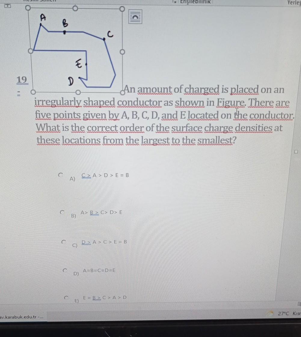 Solved 1 Erişilebilirlik Yerle A C B w É 19 D An amount of | Chegg.com