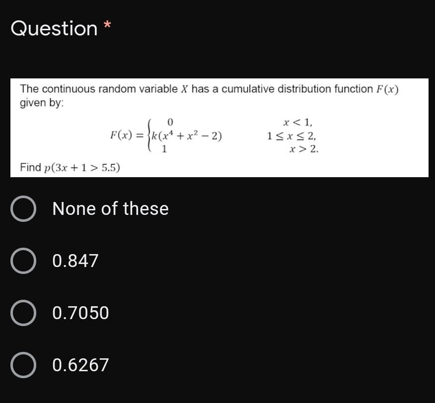 Solved Question * The continuous random variable X has a | Chegg.com