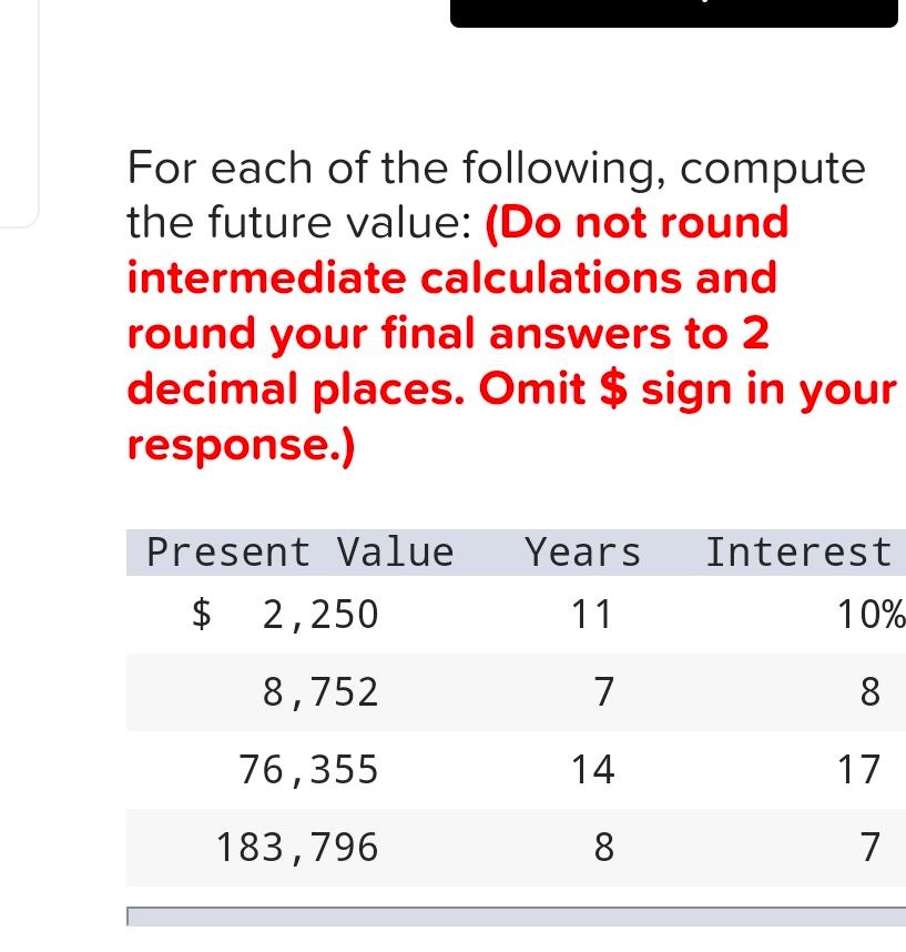 For Each Of The Following Compute The Future Value Solved For each of the following, compute the future value: | Chegg.com